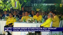 Jokowi Sindir Situasi Politik Seperti Drakor: Mestinya Adu Gagasan Bukan Drama!