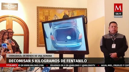 Decomisan en Chihuahua 5 kilogramos de fentanilo en menos de una semana