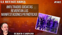 La Retaguardia #382: ¡Infiltrados sociatas revientan las manifestaciones patrióticas! ¡La voz del pueblo no es ilegal!