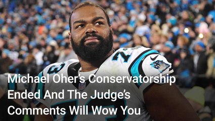 What The Judge Presiding Over 'Blind Side' Subject Michael Oher’s Case Said As She Terminated The Conservatorship He Was In