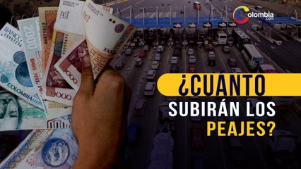 Aumento del precio de peajes en Colombia comenzaría desde diciembre, ¿de cuánto será?