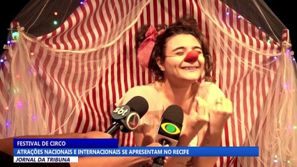 Festival de Circo: atrações nacionais e internacionais se apresentam no Recife