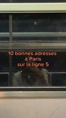 10 bonnes adresses sur la ligne 5 ⬇️