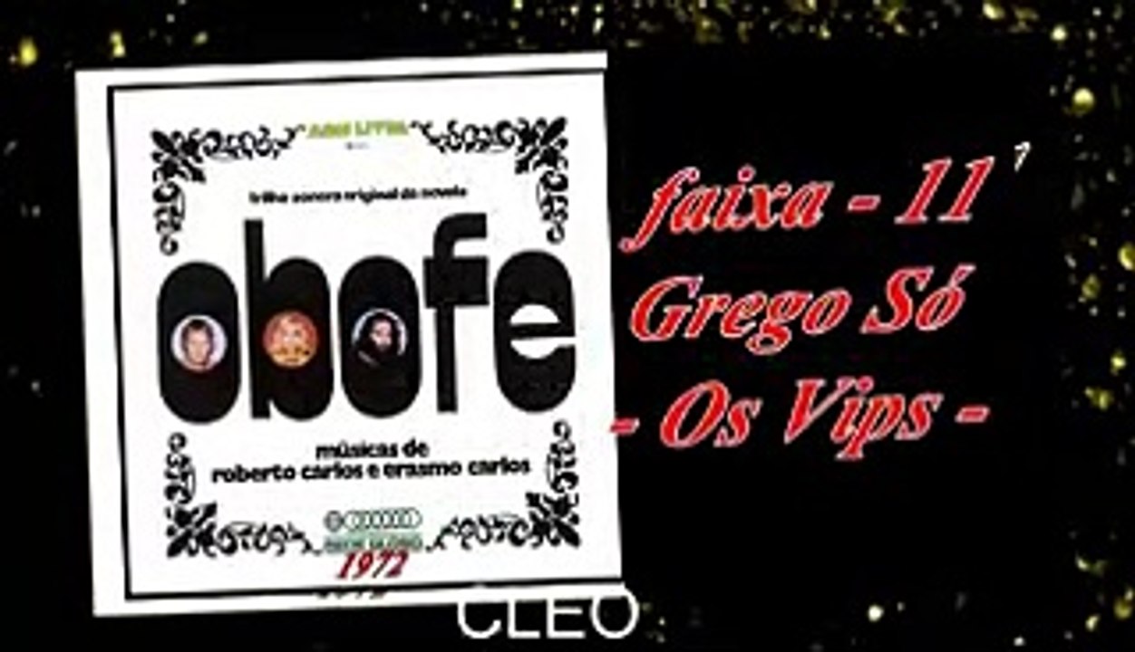 faixa - 11 - Grego Só - Os Vips -