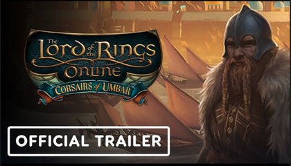 The Lord of the Rings Online | Official 'Corsairs of Umbar' Launch Trailer
