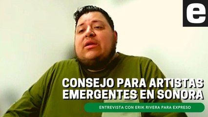 Consejos para artistas musicales emergentes en Sonora | Entrevista con Erik Rivera