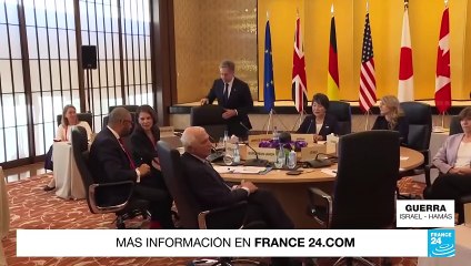 Cancilleres del G7 repaldan una pausa humanitaria en Gaza pero no un alto el fuego