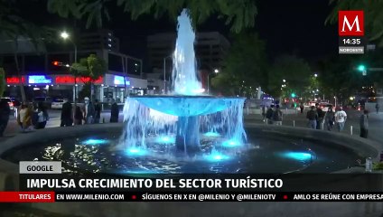 Google impulsa el turismo en México: 7.6% del PIB y mayor visibilidad con aplicaciones