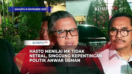 Sekjen PDIP Hasto Menilai MK Tidak Netral, Singgung Kepentingan Politik Anwar Usman