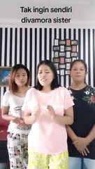 TAK INGIN SENDIRI DIVAMORA SISTER