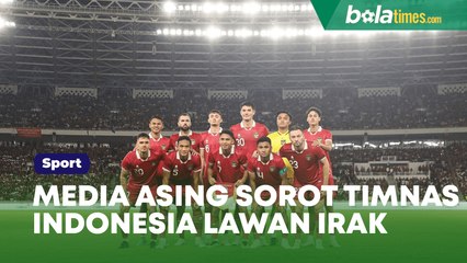Media Asing Soroti Senjata Mematikan Timnas Indonesia Jelang Lawan Irak, Bawa-bawa Sandy Walsh Cs