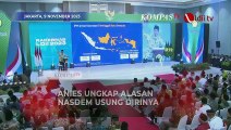 Anies Ungkap Alasan NasDem Usung Dirinya Sebagai Bakal Capres, Singgung Pilkada 2017