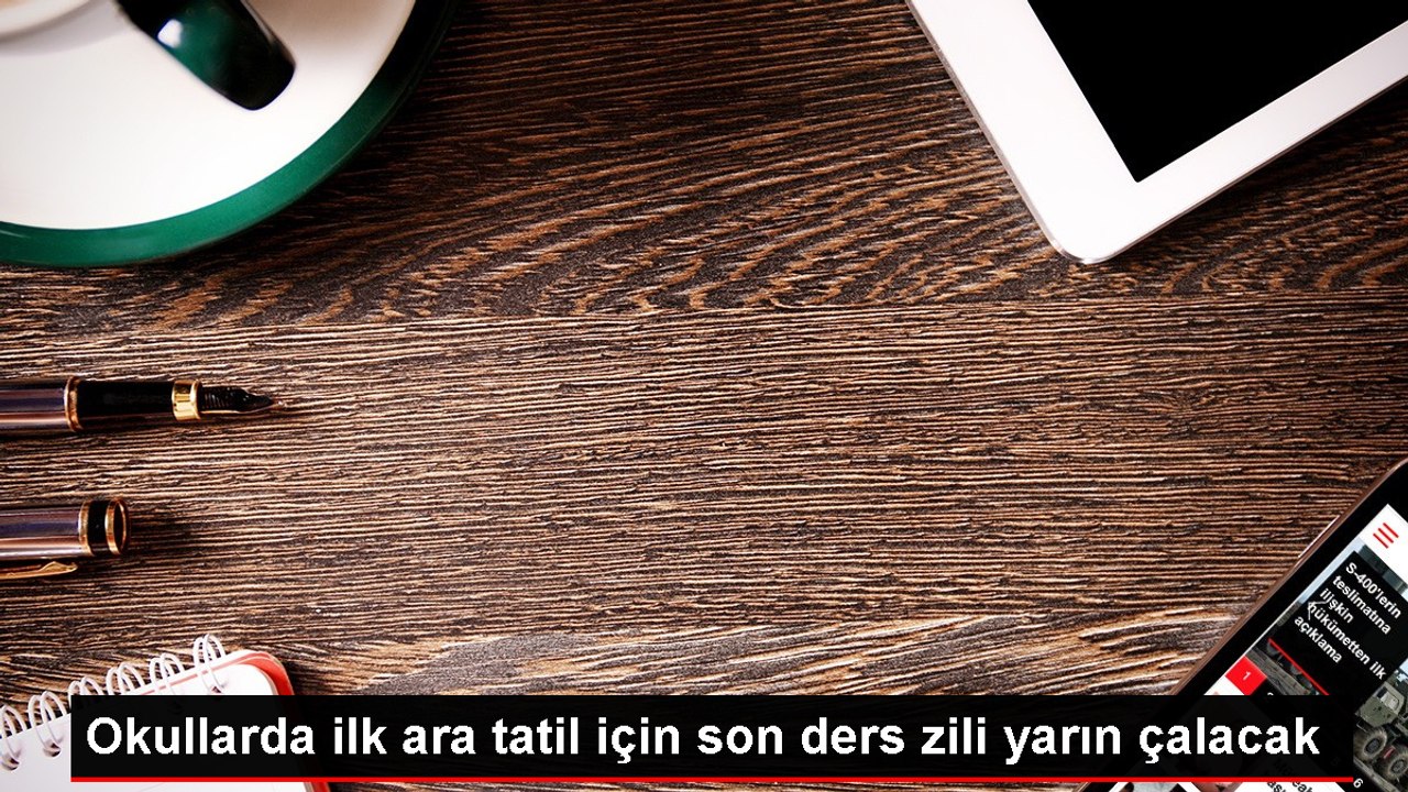 Okullarda ilk ara tatil için son ders zili yarı...