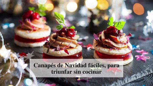Canapés de Navidad fáciles, para triunfar sin cocinar