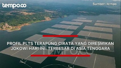 Profil PLTS Terapung Cirata yang Diresmikan Jokowi Hari ini: Terbesar di Asia Tenggara, Tersebar di 3 Kabupaten