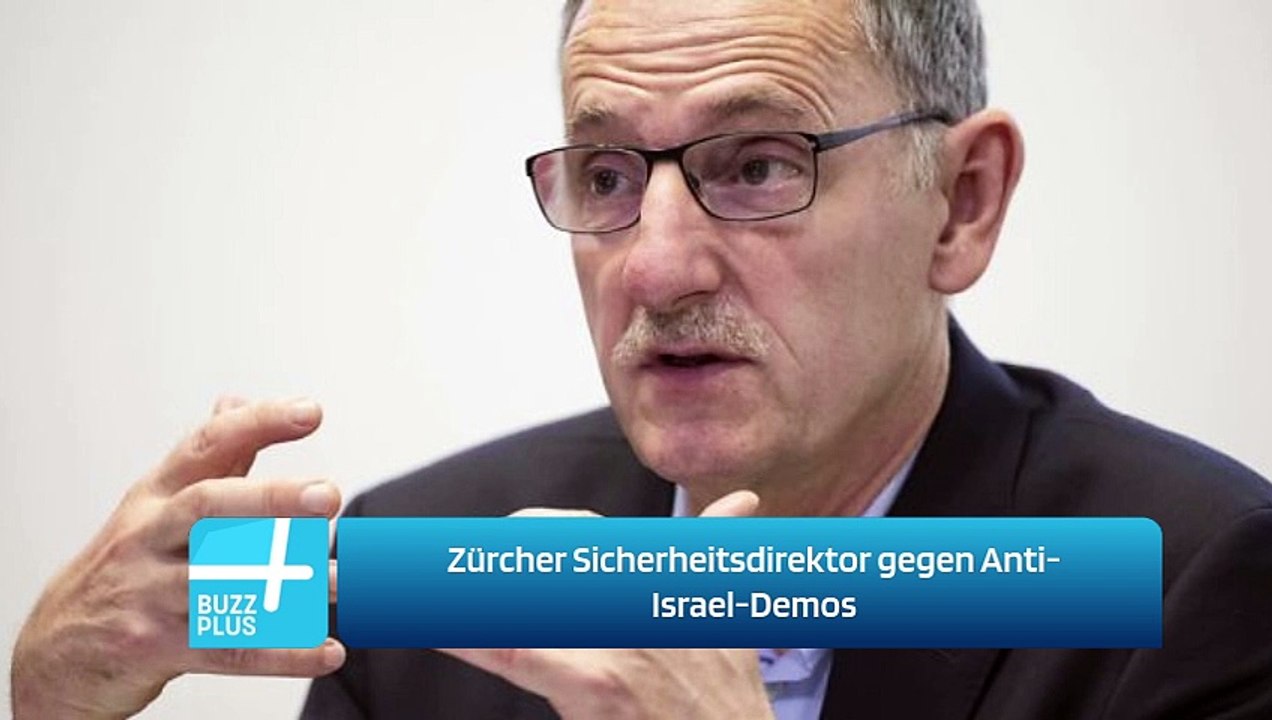 Zürcher Sicherheitsdirektor gegen Anti-Israel-Demos