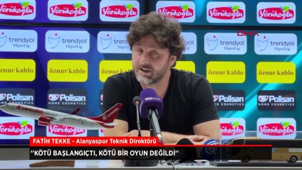 Alanyaspor Teknik Direktörü Fatih Tekke: Kötü başlangıçtı, kötü bir oyun değildi