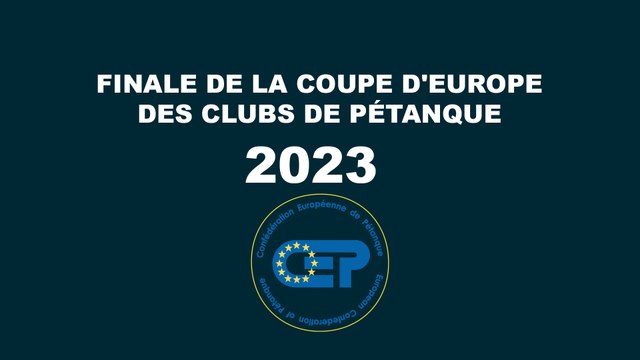 Suivre le Club bouliste Monégasque lors de la Finale de la Coupe d'Europe des Clubs de pétanque 2023