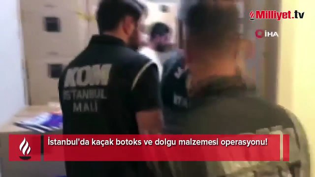 İstanbul'da kaçak botoks ve dolgu malzemesi operasyonu!