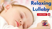 Baby Sleep Background Music, Lullaby For Babies to Go to Sleep♥Musique de fond pour le sommeil de bébé, berceuse pour que les bébés s'endorment♥寶寶睡眠音樂 搖籃曲♥Música para dormir bebé♥ Relaxing Lullaby