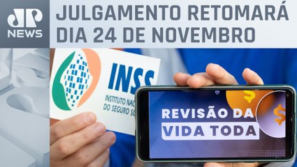 STF julgará 'revisão da vida toda' nas aposentadorias