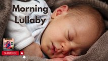 Baby Sleep Background Music, Lullaby For Babies to Go to Sleep♥Musique de fond pour le sommeil de bébé, berceuse pour que les bébés s'endorment♥寶寶睡眠音樂 搖籃曲♥Música para dormir bebé♥ Morning Lullaby
