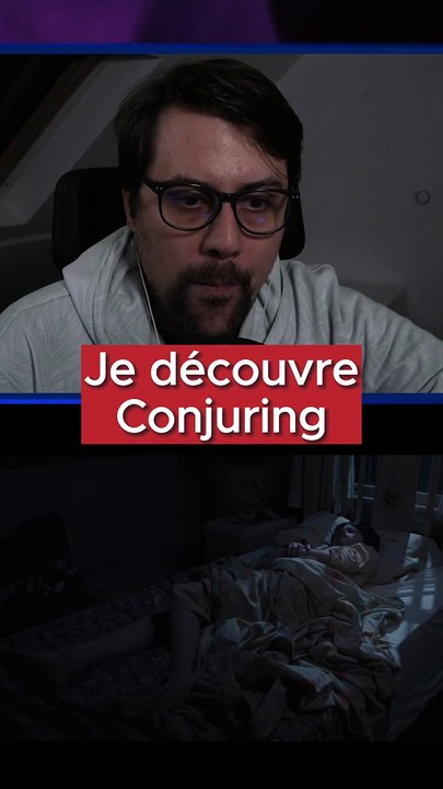  Je découvre Conjuring et je FLIPPE 