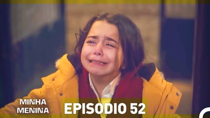 Minha Menina Parte  52 (Dublagem em Português)