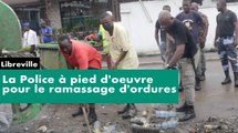 [#Reportage] Libreville - La Police à pieds d'oeuvre pour le ramassage d'ordures