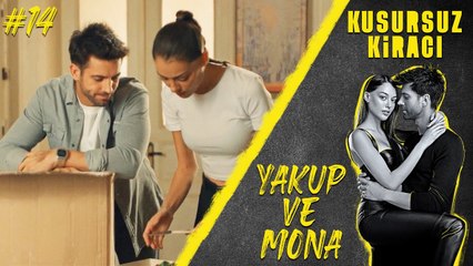 Mona & Yakup (Part 14) - Kusursuz Kiracı