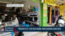Terekam CCTV! Seorang Pria Mencuri Helm Sambil Gendong Anak Kecil
