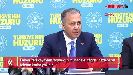 Bakan Yerlikaya'dan 'topyekun mücadele' çağrısı: Sizlere bir telefon kadar yakınız