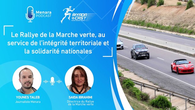 Le Rallye de la Marche Verte, au service de l’intégrité territoriale et la solidarité nationales