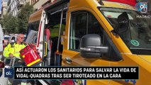 Así actuaron los sanitarios para salvar la vida de Vidal-Quadras tras ser tiroteado en la cara