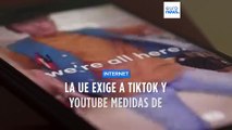 La UE exige a TikTok y YouTube medidas de protección de menores