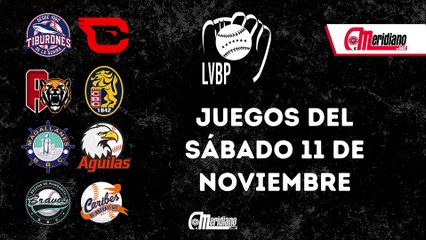 LVBP: Juegos del sábado, 11 de noviembre.