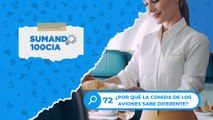 72 ¿POR QUÉ LA COMIDA DE LOS AVIONES SABE DIFERENTE?