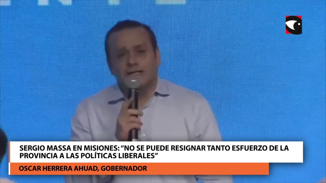 Sergio Massa en Misiones “No se puede resignar tanto esfuerzo de la provincia a las políticas liberales”