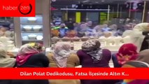 Dilan Polat Dedikodusu, Fatsa İlçesinde Altın Kuyruğuna Yol Açtı