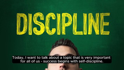 Success Begins with Self-Discipline