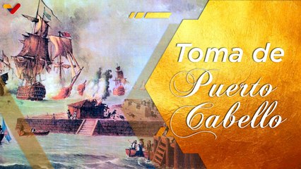 Documental | Tropas venezolanas doblegaron al ejército español en Puerto Cabello