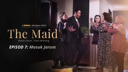 The Maid | Episod 7 - Masuk Jarum