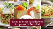 Ideas gourmet para decorar platos de Navidad