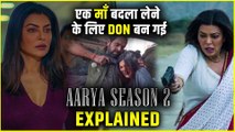 Aarya Season 2 Explained in Hindi _ Aarya Season 2 Full Webseries explained |CLIMAX EXPLAINED IN HINDI