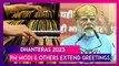 Dhanteras 2023: PM Narendra Modi, Mallikarjun Kharge, Priyanka Gandhi Vadra & Others Extends Greetings On This Auspicious Occasion