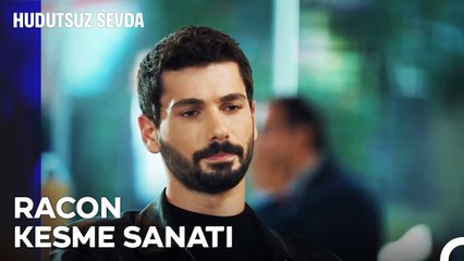 ''Ben Köpeklere Bir Teklifte Bulunmaya Geldim!''  - Hudutsuz Sevda 7. Bölüm