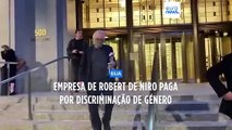 Empresa de Robert de Niro vai pagar por discriminação de género
