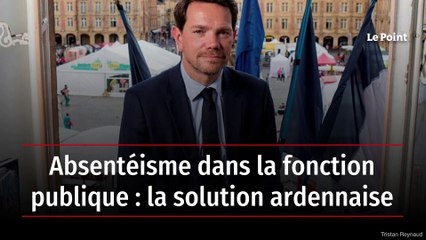 Absentéisme dans la fonction publique : la solution ardennaise
