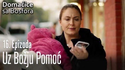 Uz božju pomoć - Domaćice sa Bosfora 16 Epizoda