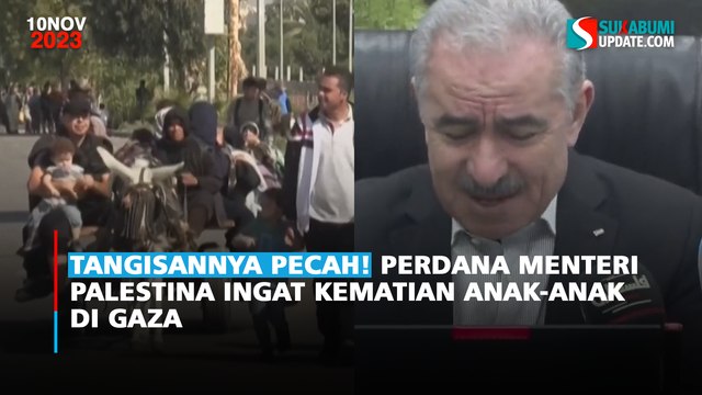 Tangisannya Pecah! Perdana Menteri Palestina Ingat Kematian Anak-anak di Gaza